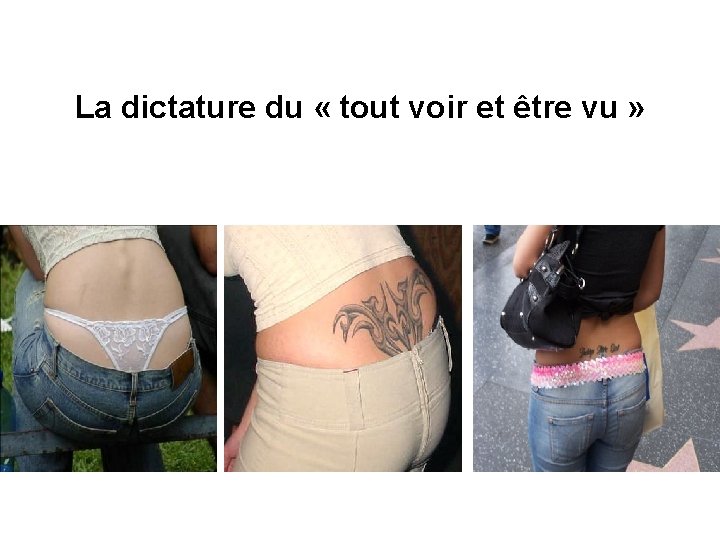 La dictature du « tout voir et être vu » 
