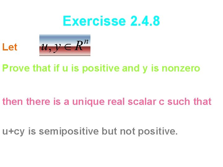 Exercisse 2. 4. 8 Let Prove that if u is positive and y is