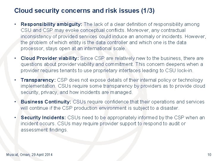 Cloud security concerns and risk issues (1/3) • Responsibility ambiguity: The lack of a