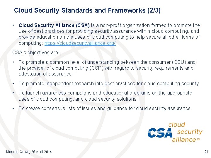 Cloud Security Standards and Frameworks (2/3) • Cloud Security Alliance (CSA) is a non-profit