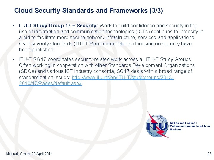 Cloud Security Standards and Frameworks (3/3) • ITU-T Study Group 17 – Security: Work