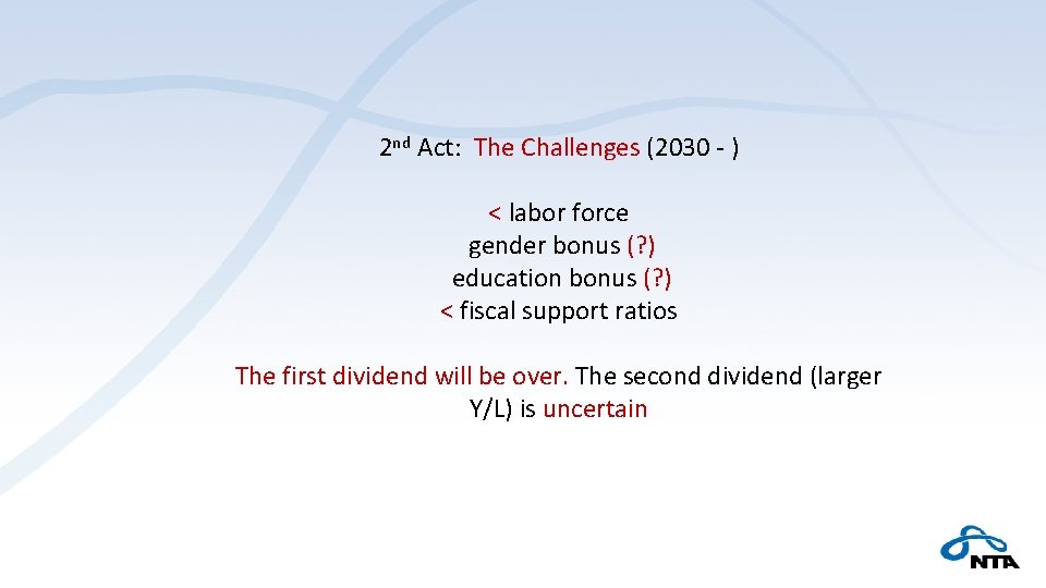 2 nd Act: The Challenges (2030 ‐ ) < labor force gender bonus (?