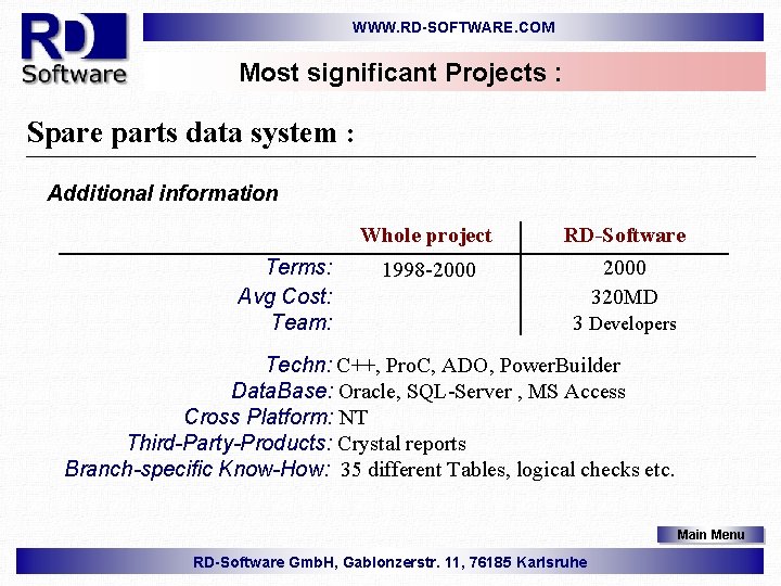 WWW. RD-SOFTWARE. COM Most significant Projects : Spare parts data system : Additional information