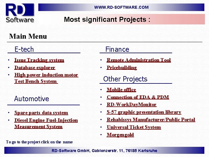 WWW. RD-SOFTWARE. COM Most significant Projects : Main Menu Finance E-tech • Issue Tracking