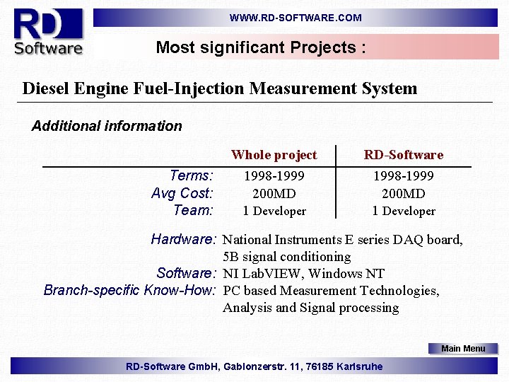 WWW. RD-SOFTWARE. COM Most significant Projects : Diesel Engine Fuel-Injection Measurement System Additional information