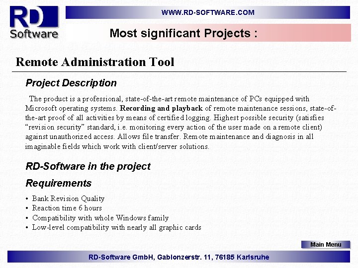 WWW. RD-SOFTWARE. COM Most significant Projects : Remote Administration Tool Project Description The product