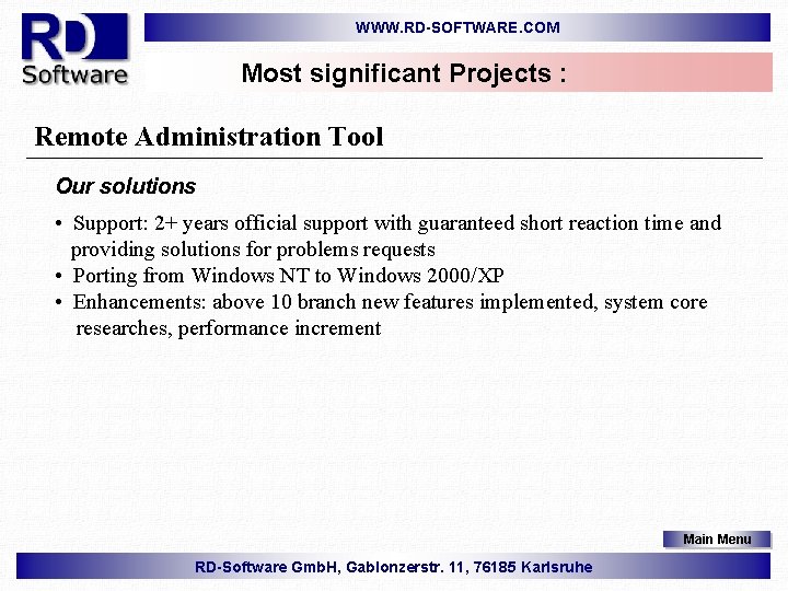 WWW. RD-SOFTWARE. COM Most significant Projects : Remote Administration Tool Our solutions • Support: