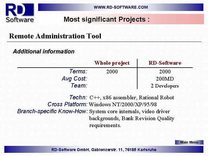 WWW. RD-SOFTWARE. COM Most significant Projects : Remote Administration Tool Additional information Terms: Avg