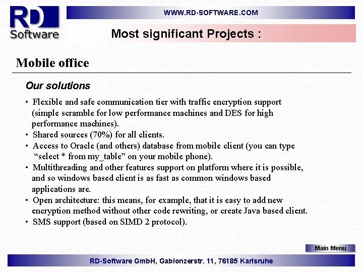 WWW. RD-SOFTWARE. COM Most significant Projects : Mobile office Our solutions • Flexible and