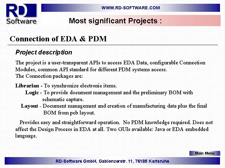 WWW. RD-SOFTWARE. COM Most significant Projects : Connection of EDA & PDM Project description