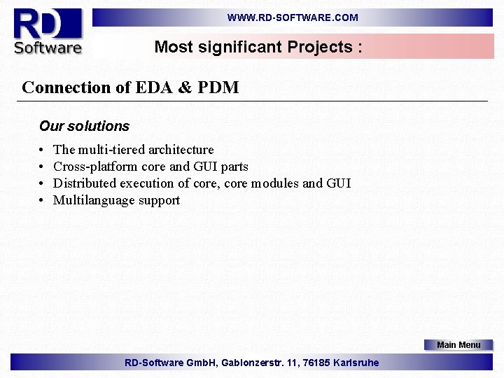 WWW. RD-SOFTWARE. COM Most significant Projects : Connection of EDA & PDM Our solutions