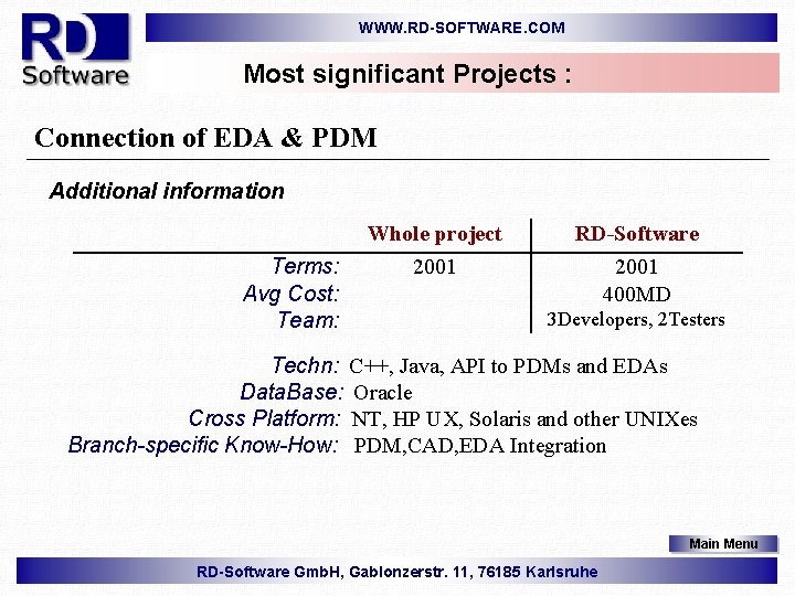 WWW. RD-SOFTWARE. COM Most significant Projects : Connection of EDA & PDM Additional information
