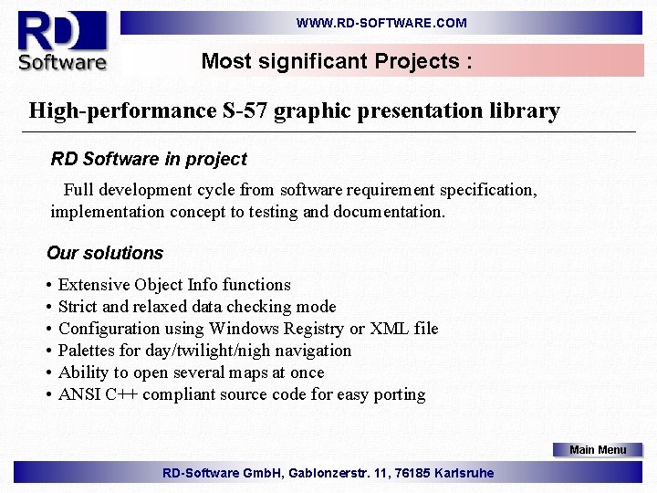 WWW. RD-SOFTWARE. COM Most significant Projects : High-performance S-57 graphic presentation library RD Software