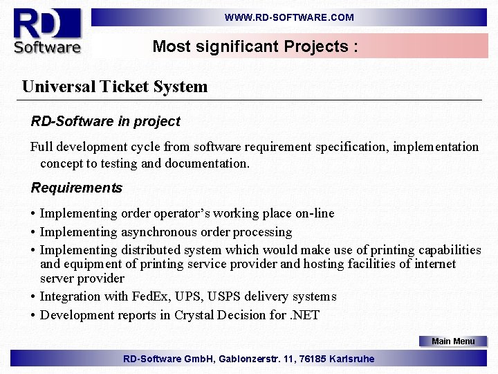 WWW. RD-SOFTWARE. COM Most significant Projects : Universal Ticket System RD-Software in project Full