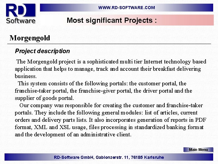 WWW. RD-SOFTWARE. COM Most significant Projects : Morgengold Project description The Morgengold project is