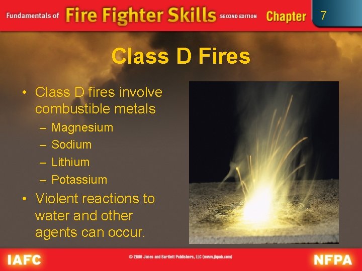 7 Class D Fires • Class D fires involve combustible metals – – Magnesium