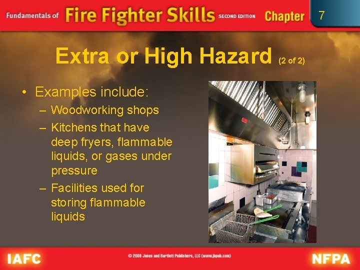 7 Extra or High Hazard • Examples include: – Woodworking shops – Kitchens that