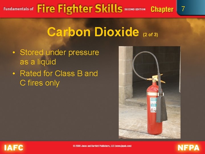 7 Carbon Dioxide • Stored under pressure as a liquid • Rated for Class