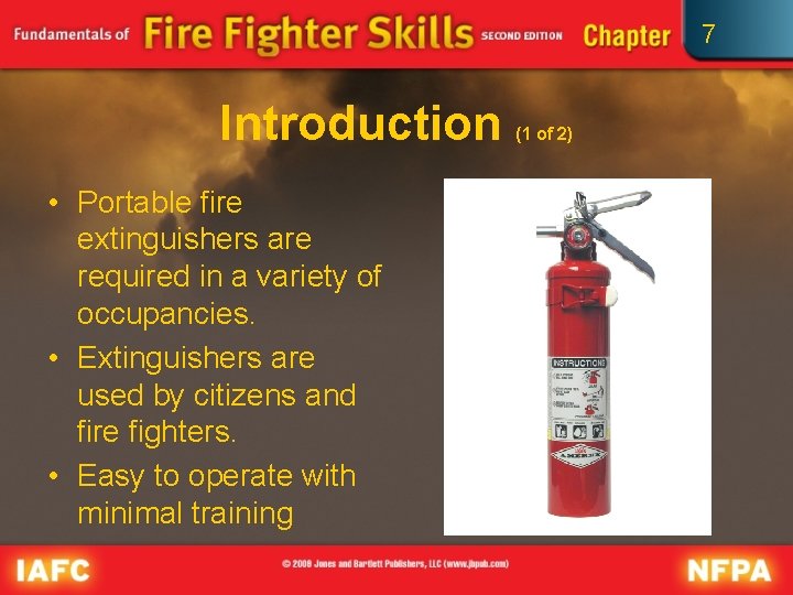 7 Introduction • Portable fire extinguishers are required in a variety of occupancies. •