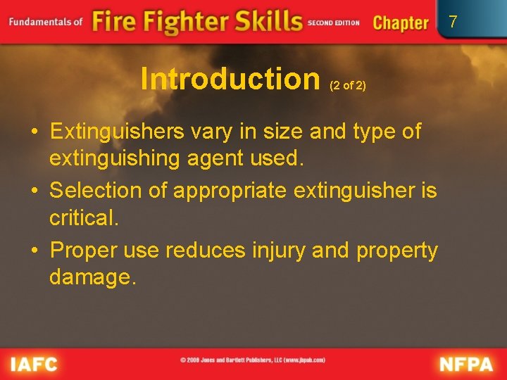 7 Introduction (2 of 2) • Extinguishers vary in size and type of extinguishing