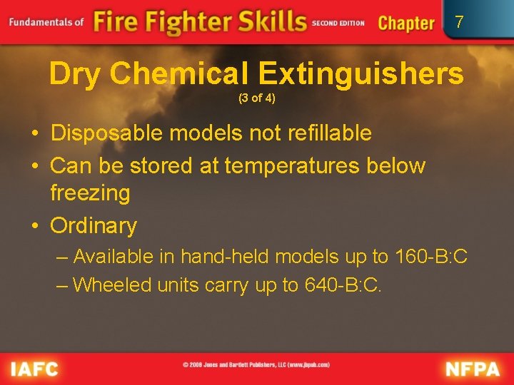 7 Dry Chemical Extinguishers (3 of 4) • Disposable models not refillable • Can