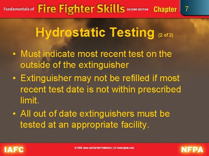 7 Hydrostatic Testing (2 of 2) • Must indicate most recent test on the
