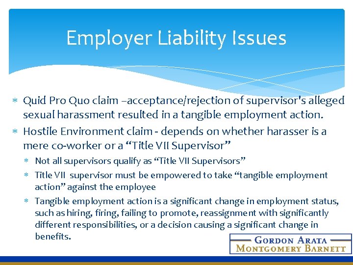 Employer Liability Issues Quid Pro Quo claim –acceptance/rejection of supervisor's alleged sexual harassment resulted