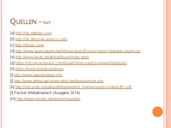 QUELLEN - TEXTE [a] http: //de. statista. com/ [b] http: //de. discover-unesco. com/ [c]