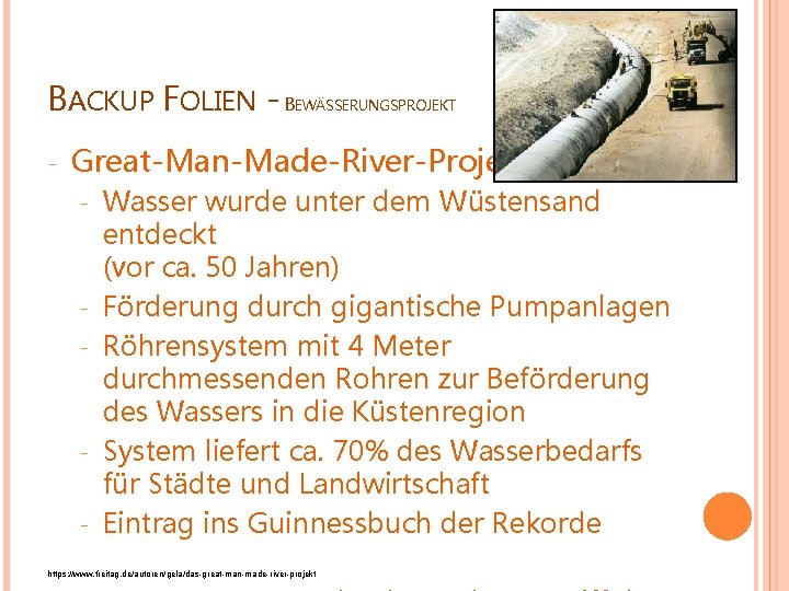 BACKUP FOLIEN - BEWÄSSERUNGSPROJEKT - Great-Man-Made-River-Projekt - - - Wasser wurde unter dem Wüstensand