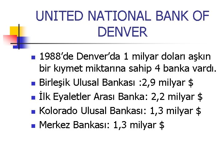 UNITED NATIONAL BANK OF DENVER n n n 1988’de Denver’da 1 milyar doları aşkın