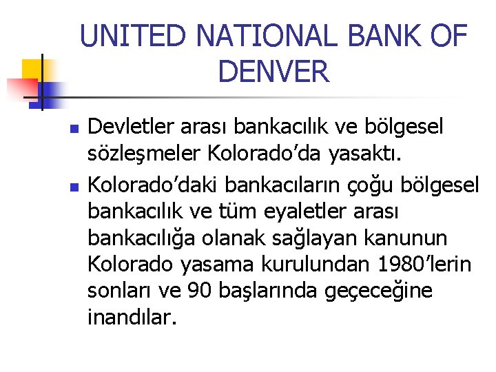 UNITED NATIONAL BANK OF DENVER n n Devletler arası bankacılık ve bölgesel sözleşmeler Kolorado’da