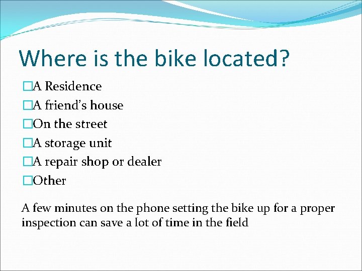 Where is the bike located? �A Residence �A friend’s house �On the street �A