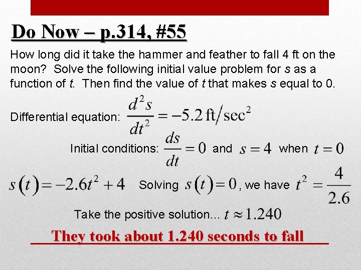 Do Now – p. 314, #55 How long did it take the hammer and Do Now – p. 314, #55 How long did it take the hammer and