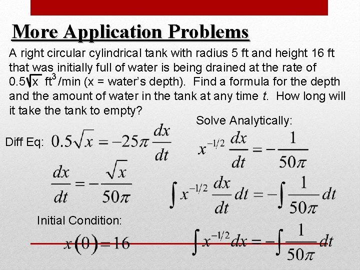 More Application Problems A right circular cylindrical tank with radius 5 ft and height More Application Problems A right circular cylindrical tank with radius 5 ft and height