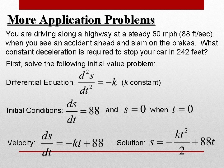 More Application Problems You are driving along a highway at a steady 60 mph More Application Problems You are driving along a highway at a steady 60 mph