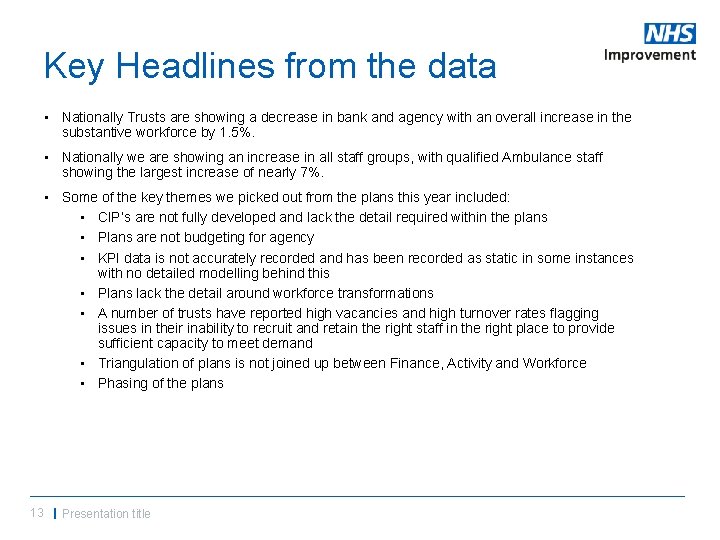 Key Headlines from the data • Nationally Trusts are showing a decrease in bank Key Headlines from the data • Nationally Trusts are showing a decrease in bank