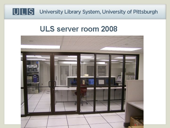 ULS server room 2008 