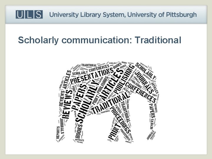 Scholarly communication: Traditional 