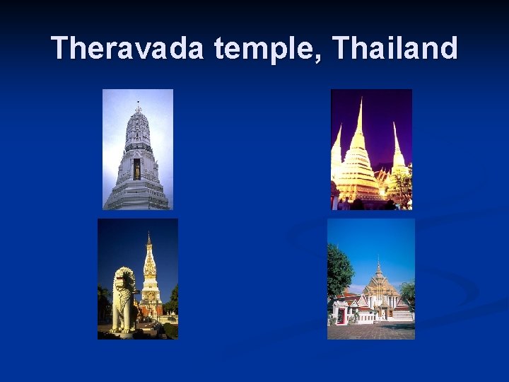 Theravada temple, Thailand 