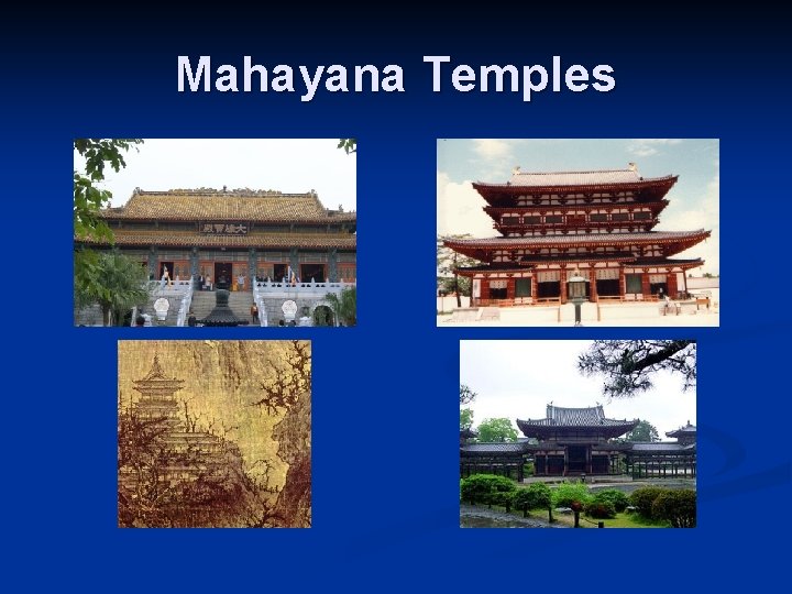 Mahayana Temples 