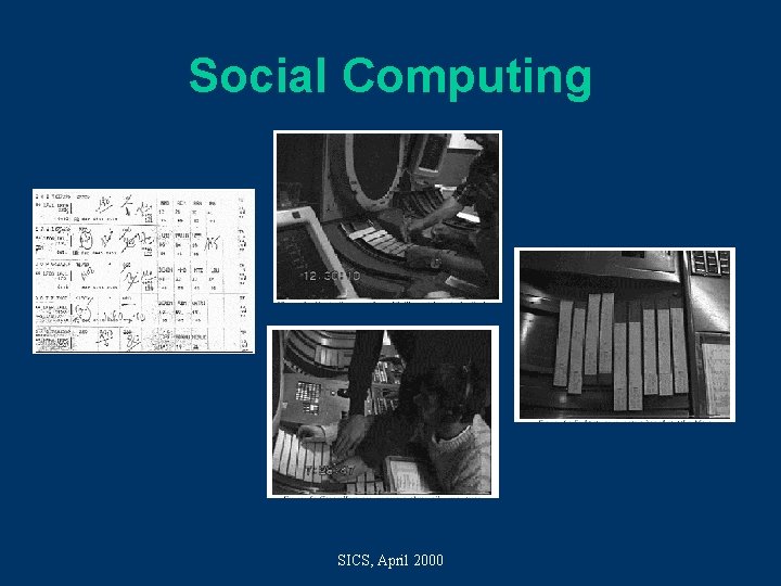 Social Computing SICS, April 2000 