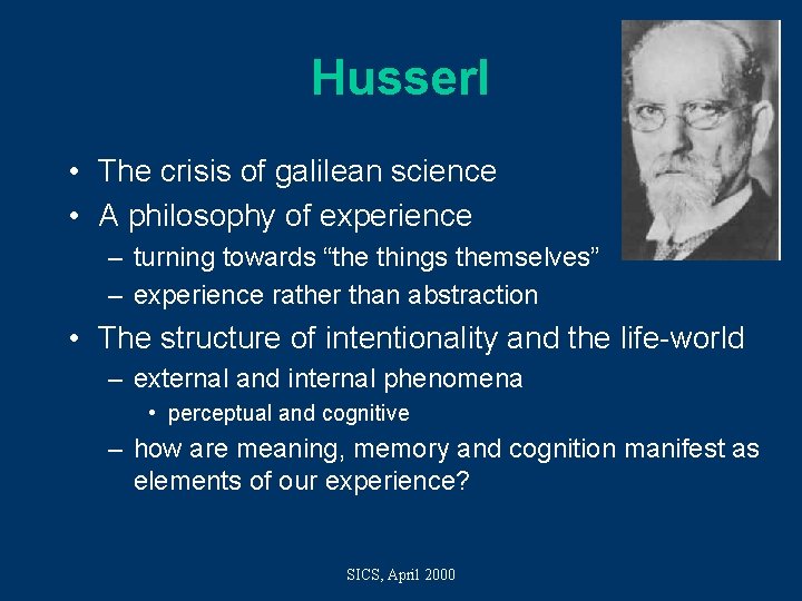 Husserl • The crisis of galilean science • A philosophy of experience – turning