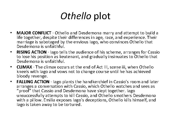 Othello plot • MAJOR CONFLICT · Othello and Desdemona marry and attempt to build