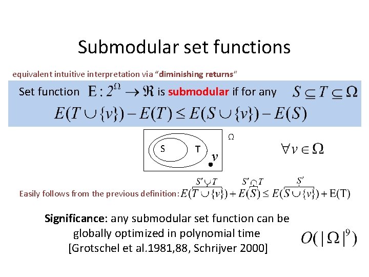 Submodular set functions equivalent intuitive interpretation via “diminishing returns” Set function is submodular if