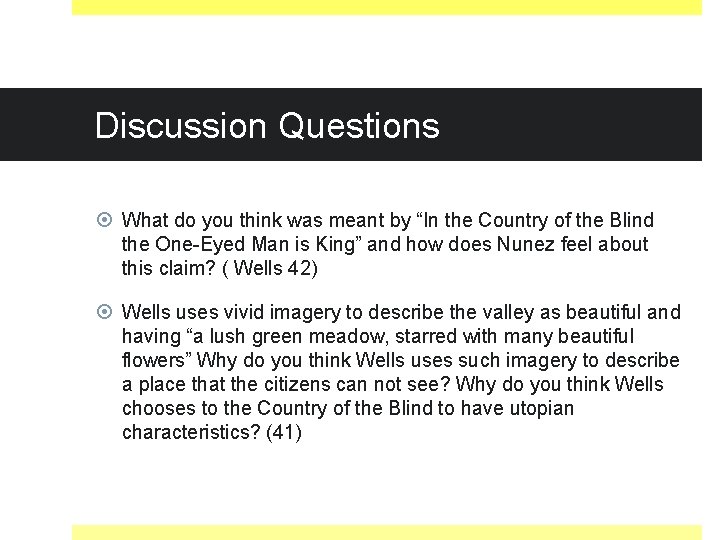 Discussion Questions What do you think was meant by “In the Country of the