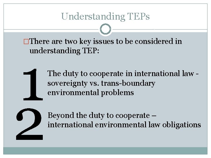 Understanding TEPs �There are two key issues to be considered in understanding TEP: 1