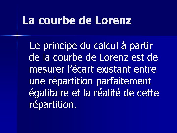 La courbe de Lorenz Le principe du calcul à partir de la courbe de