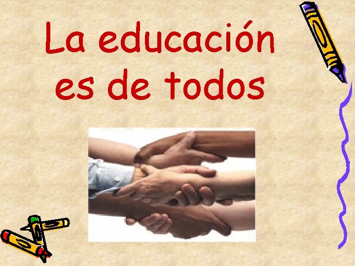 La educación es de todos 