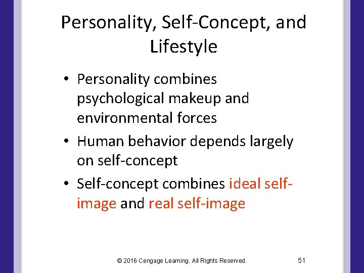 Personality, Self-Concept, and Lifestyle • Personality combines psychological makeup and environmental forces • Human