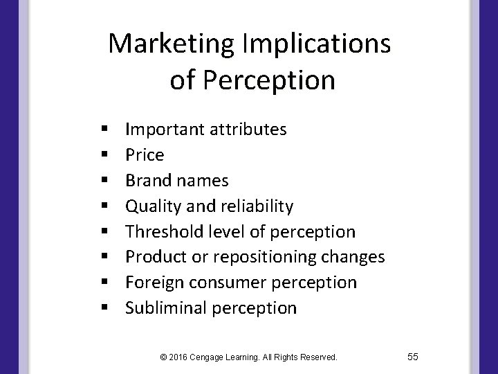 Marketing Implications of Perception § § § § Important attributes Price Brand names Quality